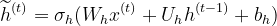 \widetilde{h}^{(t)} = \sigma _{h}(W_{h}x^{(t)}+U_{h}h^{(t-1)}+b_{h})