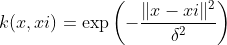 k(x, x i)=\exp \left(-\frac{\|x-x i\|^{2}}{\delta^{2}}\right)