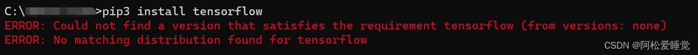 pip install tensorflow报错ERROR: Could not find a version that satisfies the requirement tensorflow (f