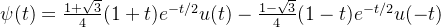 \psi (t) = \frac{1+\sqrt{3}}{4}(1+t)e^{-t/2}u(t)-\frac{1-\sqrt{3}}{4}(1-t)e^{-t/2}u(-t)